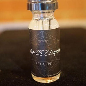 Reticent by Esoteric Elixers